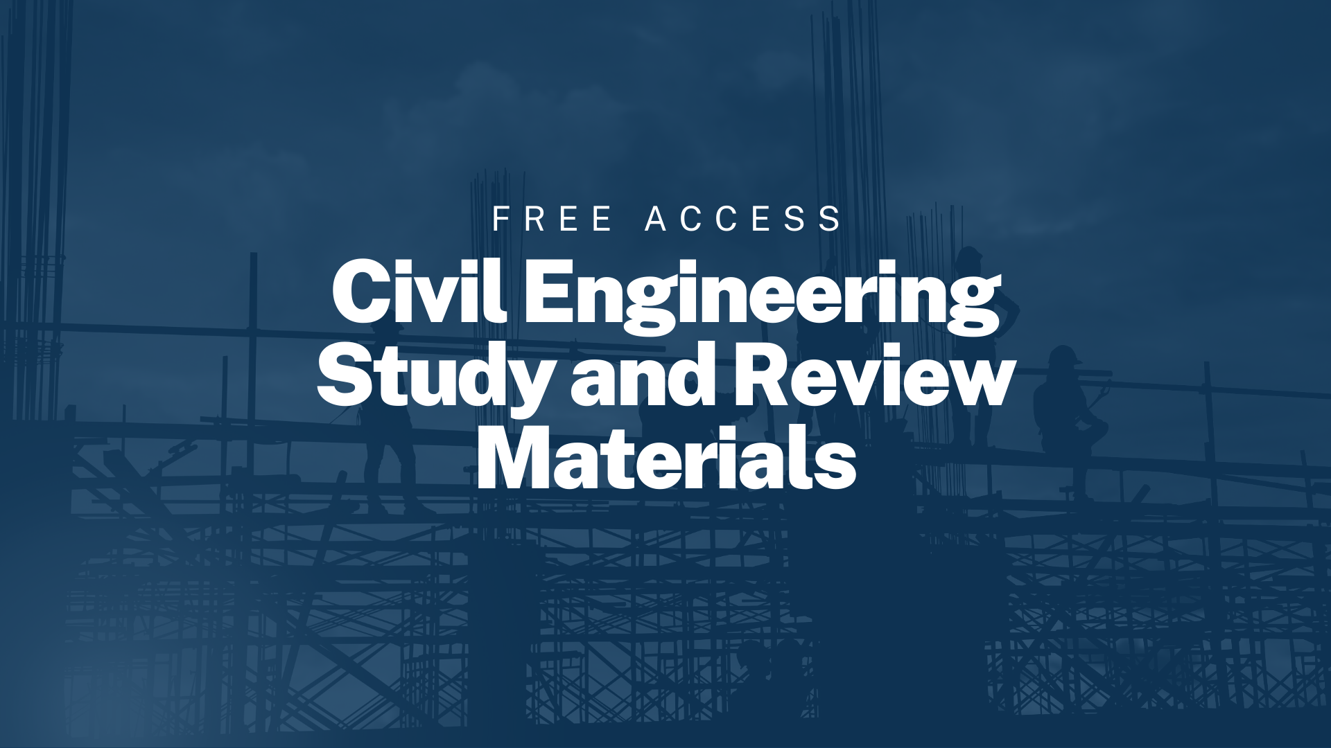 FREE ACCESS: Civil Engineering Study and Review Materials